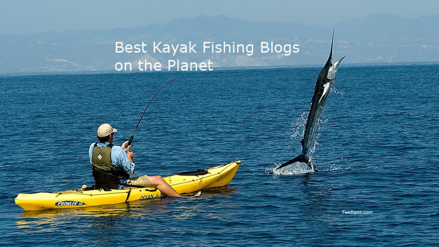 80 Best Kayak fishing Blogs and Websites To Follow in 2024